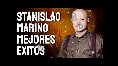Stanislao Marino - Grandes Exitos Mix Sus Mejores Canciones - Alabanza Musica Cristiana.