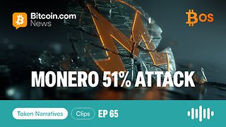 Monero’s 51% Attak | Token Narratives Ep. 65 Clip| Sponsor: BitcoinOS