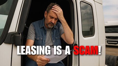 Truck Lease Scams? What Drivers Aren’t Being Told 🚛💸