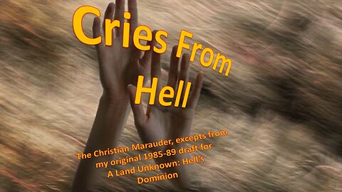 Cries from Hell – from Life After Death