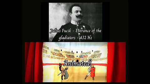 Julius Fucik - Entrance of the gladiators (432Hz) - Animated!