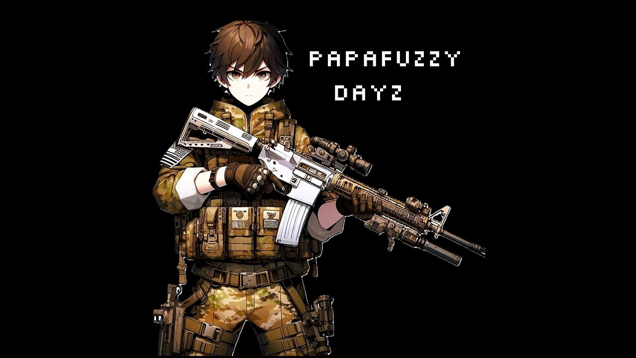 Dayz dayz dayz