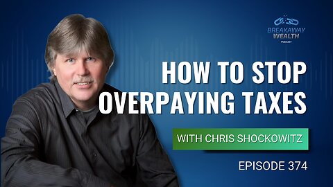 How to Stop Overpaying Taxes with Chris Shockowitz