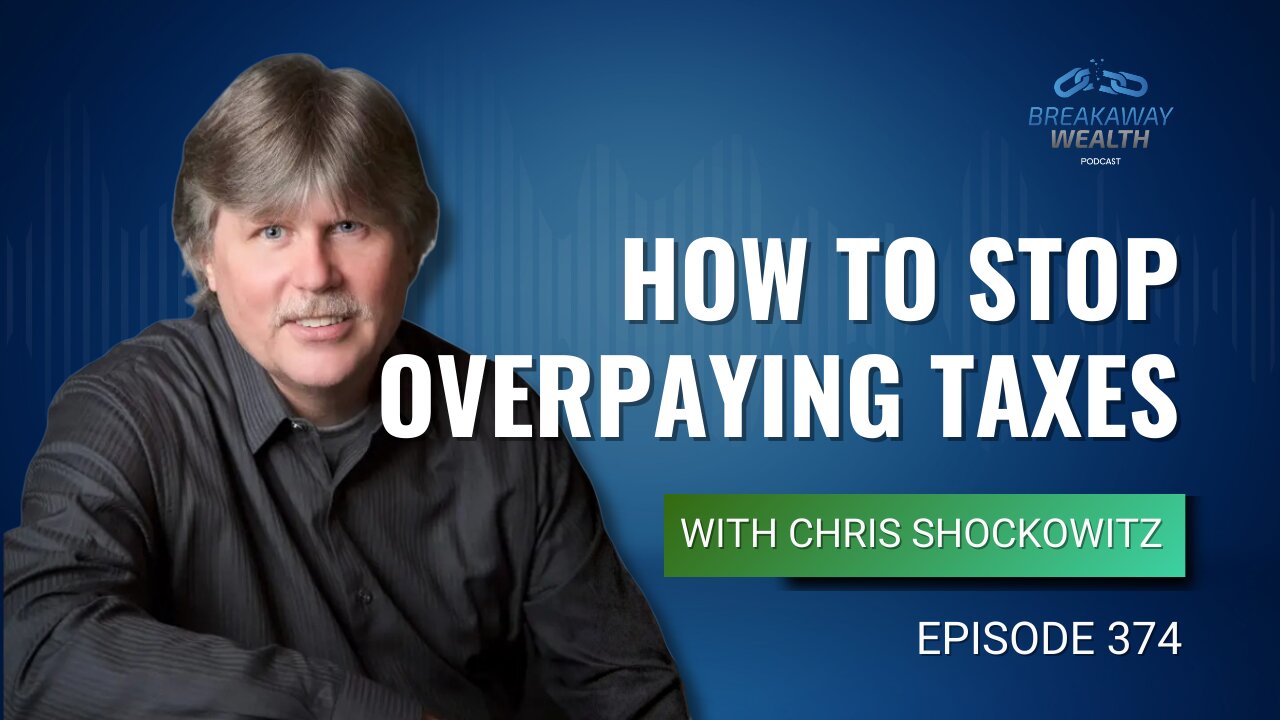 How to Stop Overpaying Taxes with Chris Shockowitz