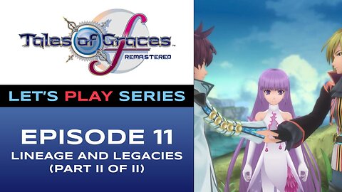 Tales of Graces f Remastered (PS5) - Chapter 11/11 - Let’s Play Series - Full Gameplay