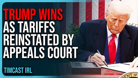 Trump WINS As Tariffs REINSTATED By Appeals Court