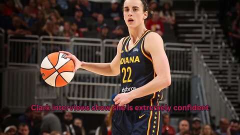 Interviews with Caitlin Clark shows she is very confident on the chances of the Fever