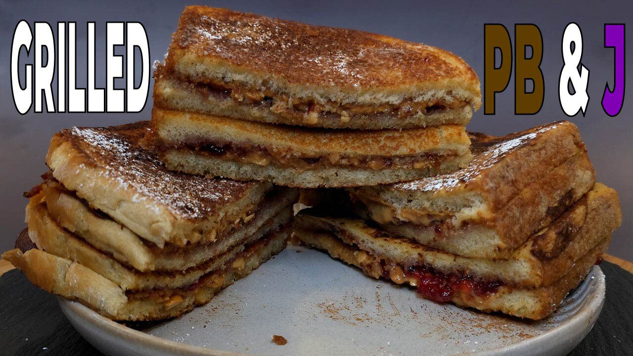 GRILLED PB & J (3 Ways)