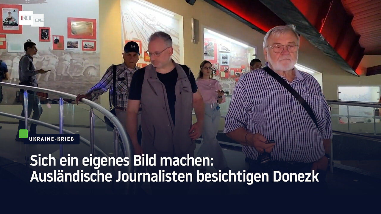 Sich ein eigenes Bild machen: Ausländische Journalisten besichtigen Donezk