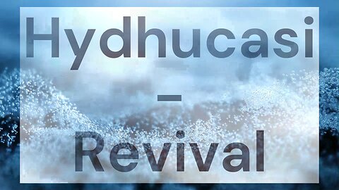 Hydhucasi - Revival [Royalty-Free]