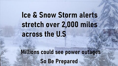 Severe Ice Snow Storm alerts for over 2,000 miles across the U.S. Prepare, & Be Safe