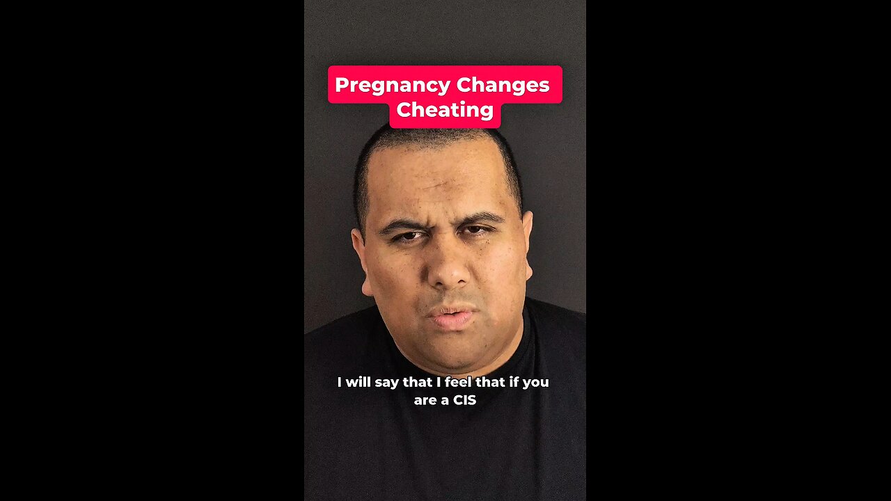 Pregnancy Changes Cheating