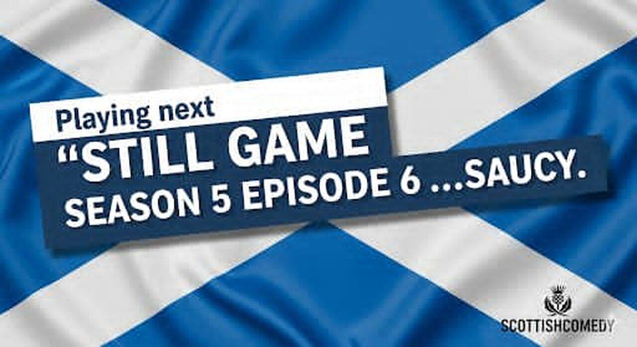 STILL GAME SEASON 5 EPISODE 6 SAUCY