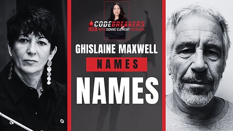 CodeBreakers Live: Ghislaine Maxwell Names Names