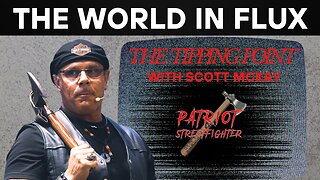 9.22.25 THE WORLD IN FLUX: Patriot Streetfighter Scott McKay on "The Tipping Point" on Rev Radio", Revisiting War Clues From The Past