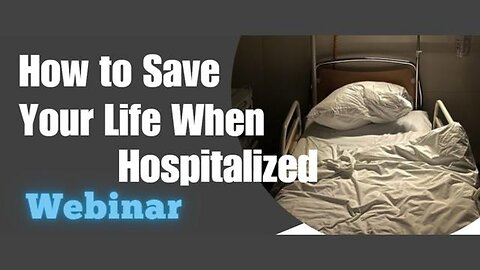 How to Save Your Life When Hospitalized