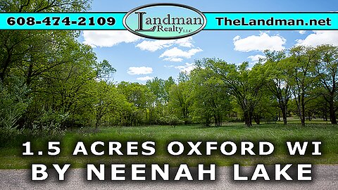 Video Tour - 1.5 acre wooded building site near Neenah Lake - Oxford WI