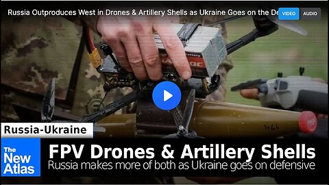 "Russia Surpasses West in Drone and Artillery Shell Production"