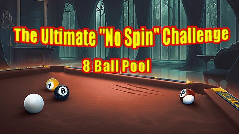 ✨ The Ultimate "No Spin" Challenge: 8 Ball Pool