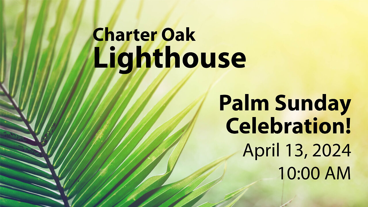 Church Service - Sunday, April 13, 2025 - 10:00 AM - Palm Sunday Celebration