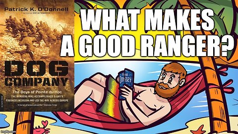 (Meathead Book Club Clips) Dog Company by Patrick K. O'Donnell : What Makes A Good Ranger?