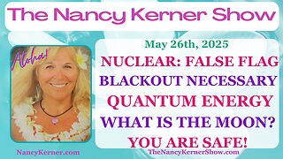 Nuclear: False Flag-Blackout Necessary-Quantum Energy-What is the Moon? You Are Safe!