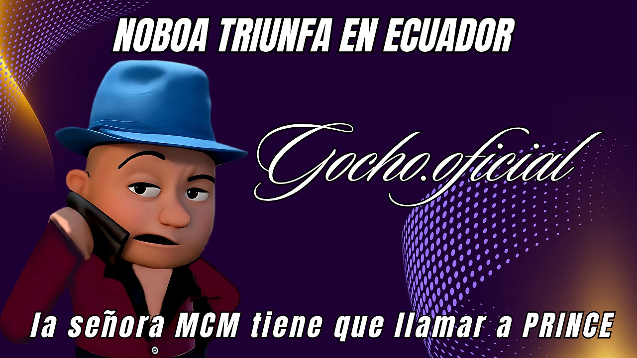14ABR2025| NOBOA TRIUNFA EN ECUADOR | [GOCHO.OFICIAL]