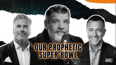 Our Prophetic Superbowl | The Pulse - Ep 112