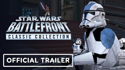 Star Wars - Battlefront Classic Collection - Official Launch Trailer