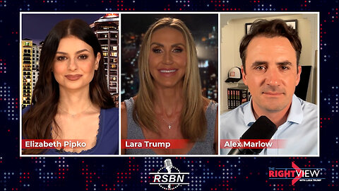 The Right View with Lara Trump, Elizabeth Pipko, Alex Marlow - 7/1/25