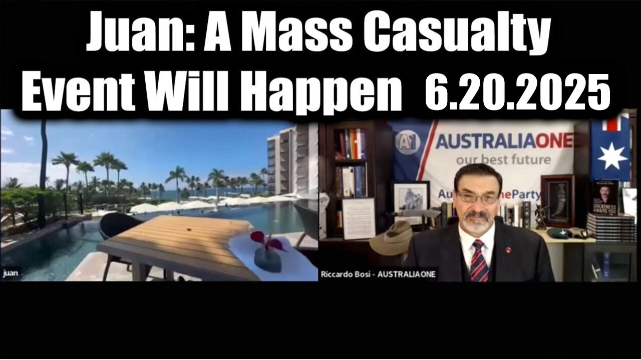Juan O Savin & Riccardo Bosi Update 6.20.25: "A Mass Casualty Event Will Happen"