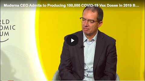 "Moderna Confessed to Producing Thousands of COVID-19 Vaccines Prior to 2019 Pandemic"