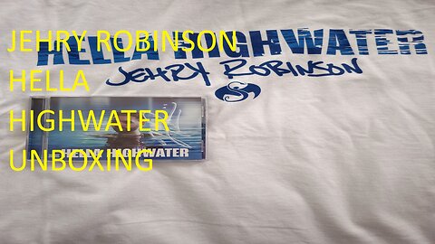 Jehry Robinson Hella Highwater Unboxing