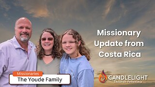 Wednesday Night Missionary Update - The Youde Family