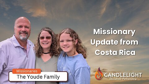 Wednesday Night Missionary Update - The Youde Family