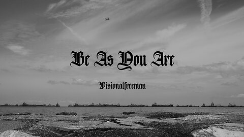 Be As You Are ( music + field recording 15 mins )