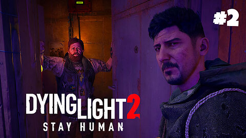 *FIRST TIME PLAYING* Dying Light 2 Stay Human - Episode 2 - Getting a Biomarker