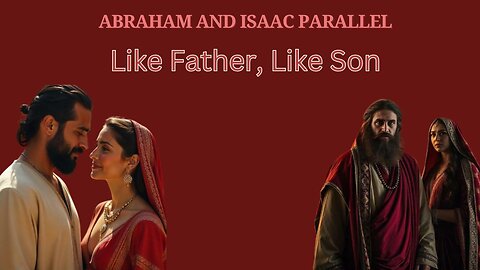 Isaac and Abraham's Stories Parallel