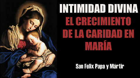 INTIMIDAD DIVINA-SAN FELIX PAPA Y MÁRTIR