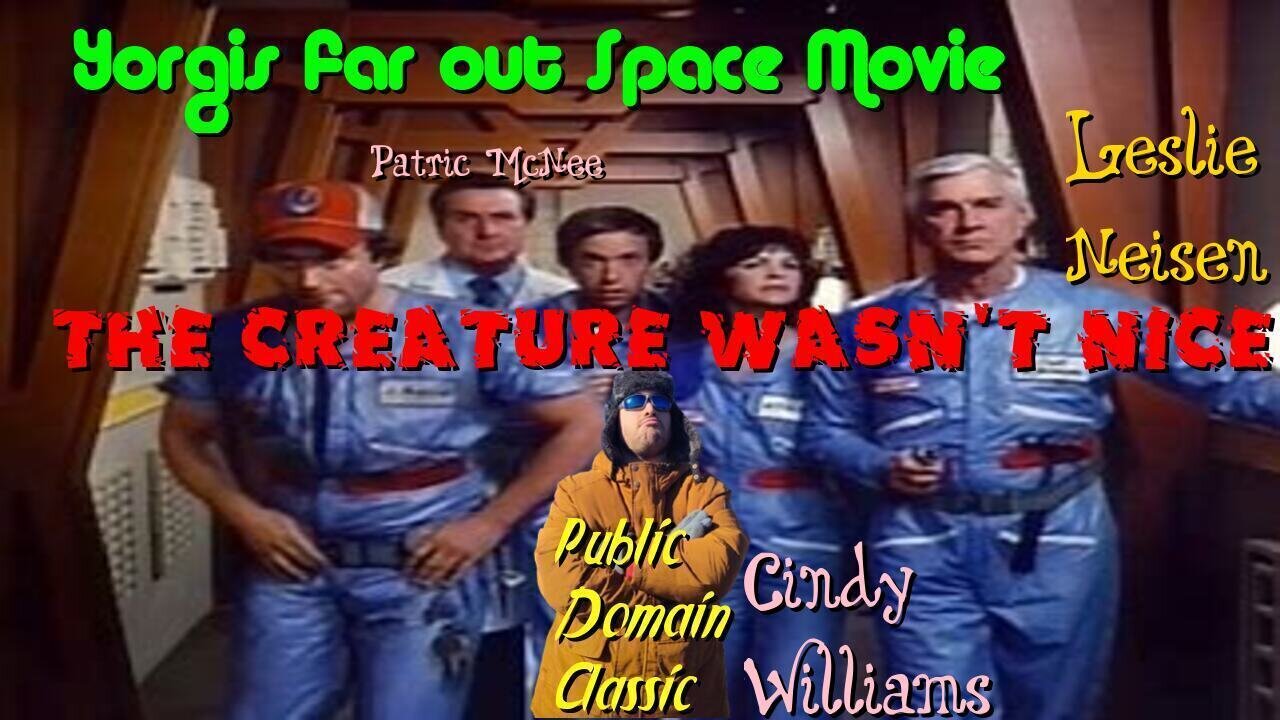 Yorgi's Far Out Space Movie:The creature that wasn't nice