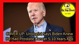 Episode 55 : Cover Up Biden Admins Knew He Had Cancer Long Before He Ran For President