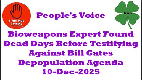 Bioweapons Expert Dead Days Before Testifying Against Bill Gates Depopulation Agenda 10-Dec-2025