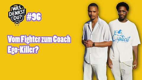 Vom Athleten zum Coach: Wie sehr leidet das Ego? | #96 WasDenkstDuPodcast