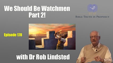 Episode178 We Should Be Watchmen Part 2 with Dr Rob Lindsted