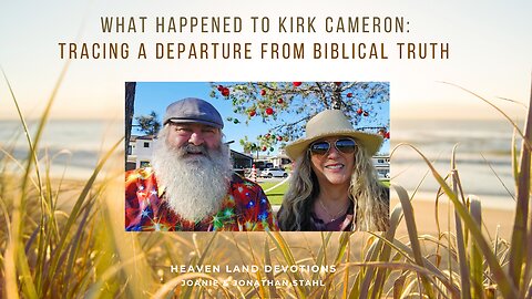 What Happened to Kirk Cameron? Tracing a Departure from Biblical Truth