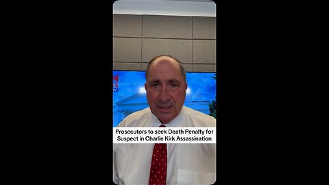 Prosecutors to Seek Death Penalty for Suspect in Charlie Kirk Assassination