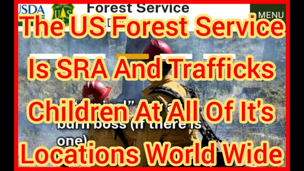The US Forest Service Is SRA And Trafficks Children At All Of It's Locations World Wide