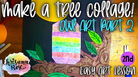 Owl Marker Print Collage Part 2: Make a collage tree! Easy Art Lesson for Homeschools and Classrooms