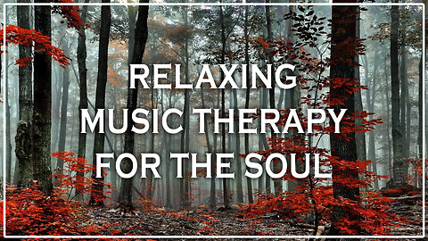 Relaxing Music Therapy for the Soul 🧘‍♂️✨ | Healing Sounds for Inner Peace & Calmness