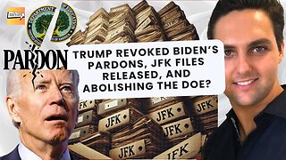 Trump Revoked Biden’s Pardons, JFK Files Released, and Abolishing the DOE? | That's Life Ep. 62